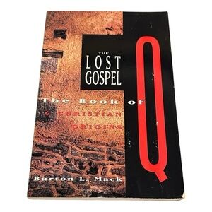 The Lost Gospel The Book Of Q Burton L Mack Paperback